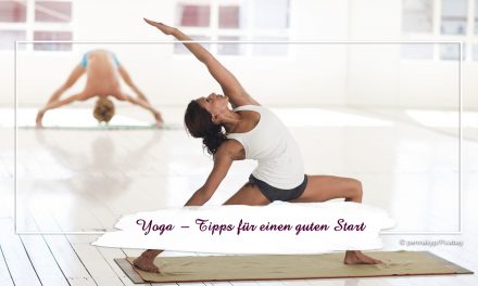 Yoga — Tipps für einen guten Start
